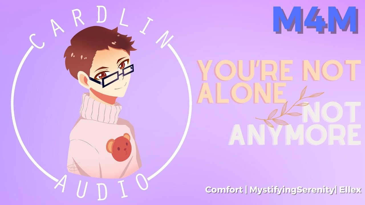 ASMR Roleplay: You're Not Alone, Not Anymore [M4M] [Comfort for feeling alone or afraid]