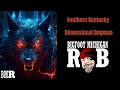 Dimensional Dogman of Southern Kentucky