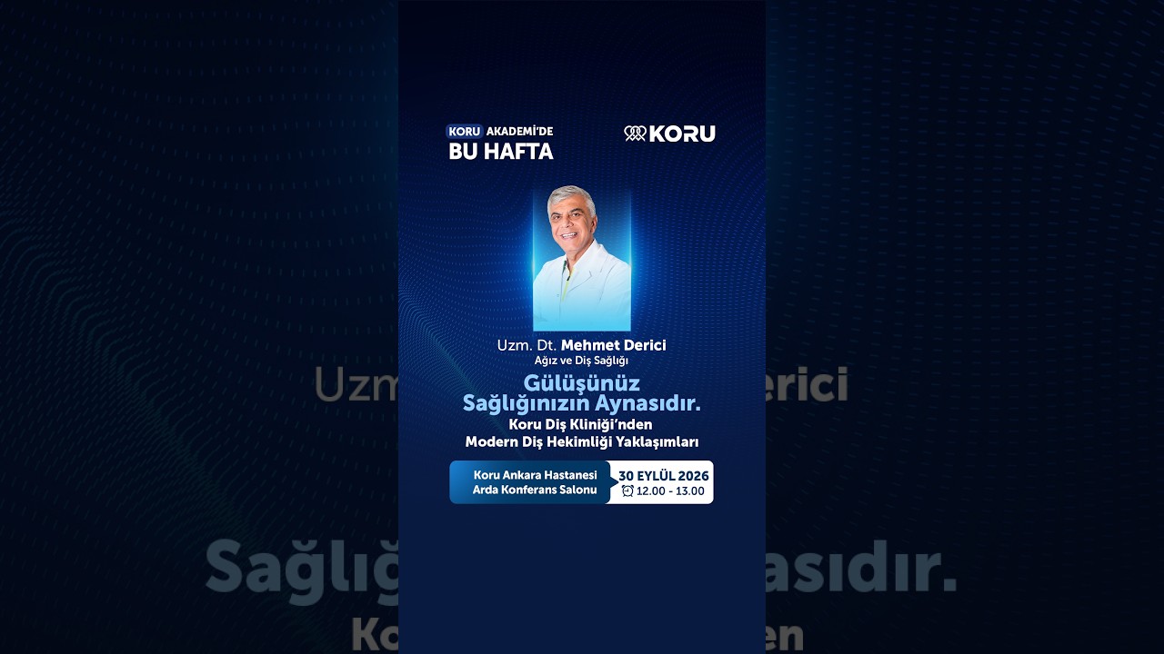 [Gülüşünüz Sağlığınızın Aynasıdır / Koru Akademi | Uzman Dt. Mehmet Derici