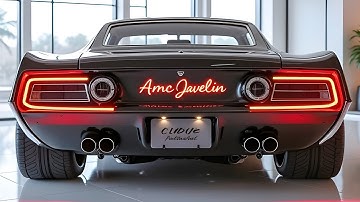 This Is the NEW 2026 AMC Javelin Will Blow Your Mind – An American Legend Reborn!