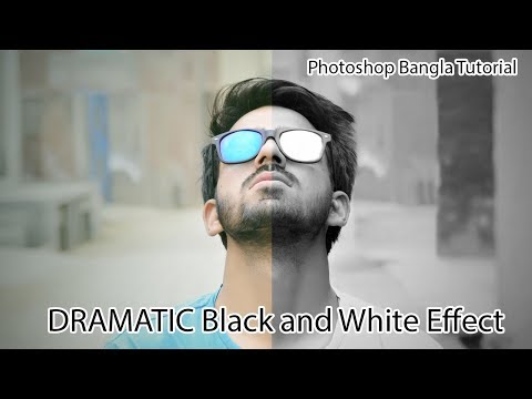 Dramatic Black And White Effect | Photoshop Bangla Tutorial | Photoshop CC