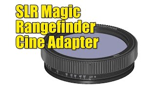 Famous Thoughts on SLR Magic Rangefinder Cine Adapter Profile