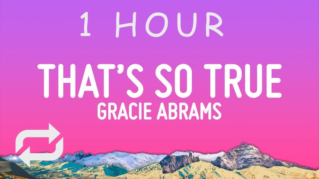 Gracie Abrams - That’s So True (Lyrics) | 1 hour Gracie Abrams - That’s So True (Lyrics) | 1 hour