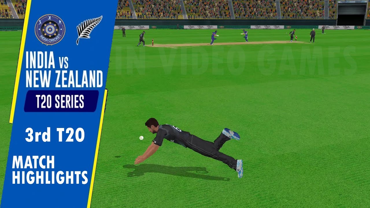 3rd T20 India vs New Zealand - IND v NZ - Match Highlights Real Cricket ...