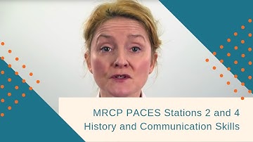 MRCP PACES Station 2 and 4: History and Communication skills how-to-pass guide
