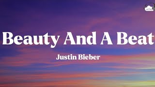 Beauty And A Beat • Justin Bieber (Lyrics)