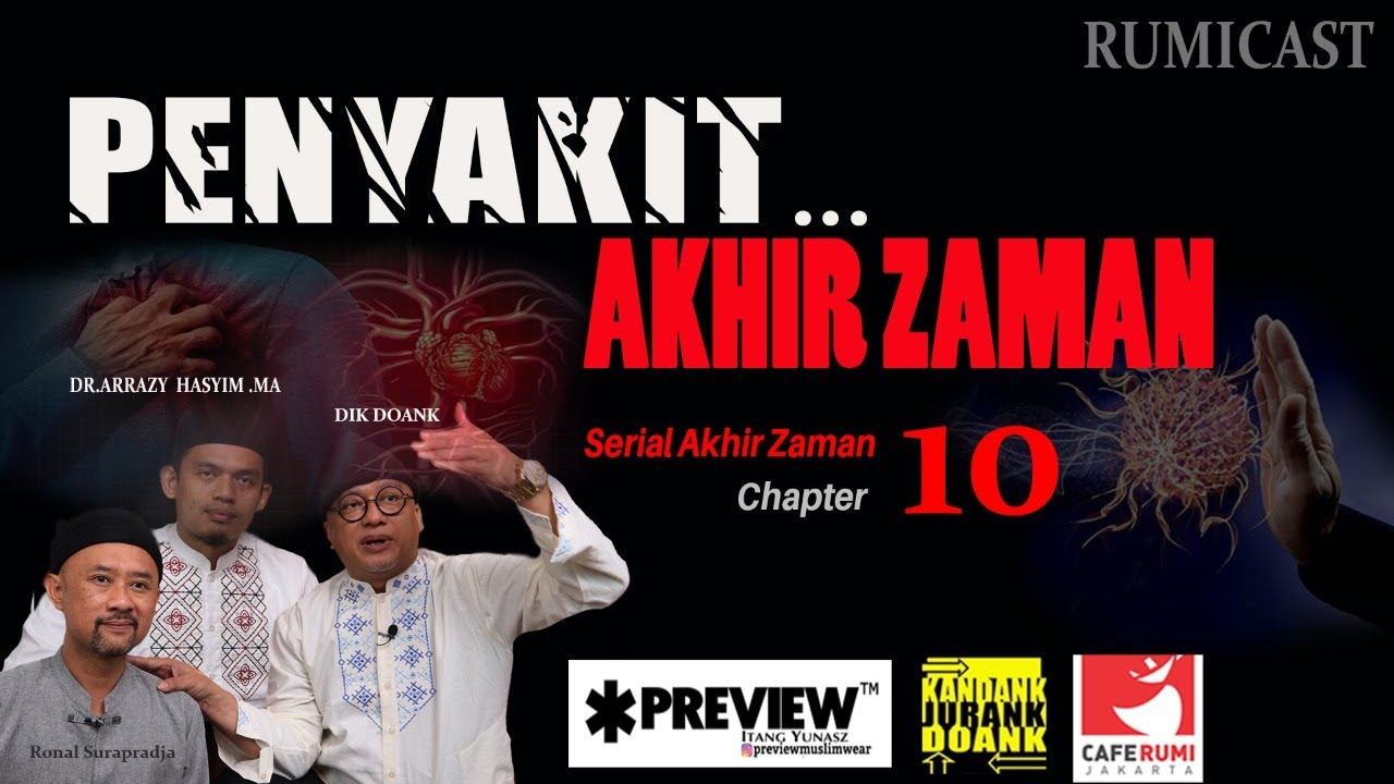 🟢 PENYAKIT AKHIR ZAMAN | AKHIR ZAMAN BAG.10 - DIK DOANK & BUYA DR. ARRAZY HASYIM,MA | RUMICAST