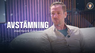 Avstämning med Henrik Evertsson