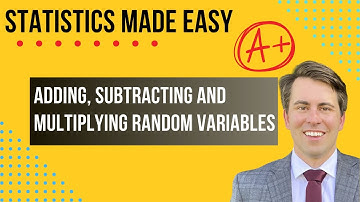 Adding and Subtracting Random Variables- Correlation and Covariance- Part 2- Statistics Made Easy
