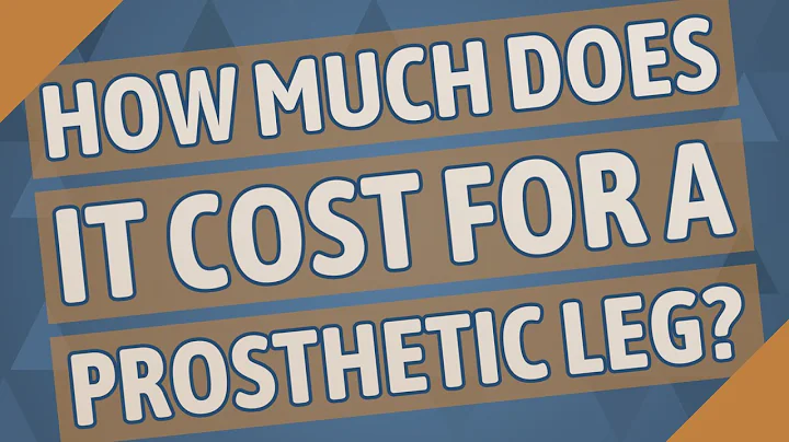 How much does it cost for a prosthetic leg?