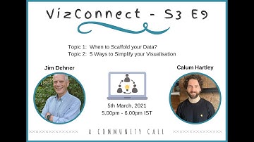 VizConnect WHEN TO SCAFFOLD YOUR DATA and 5 WAYS TO SIMPLIFY YOUR VISUALISATION