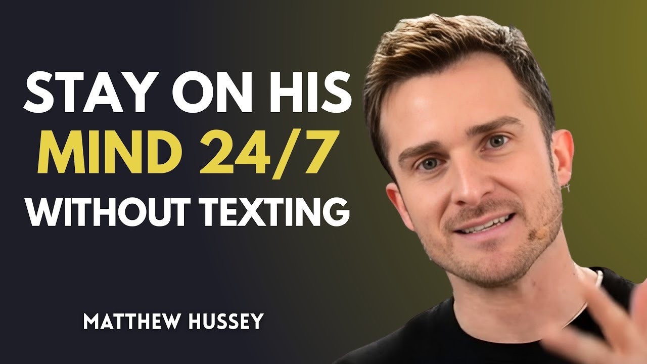 How to Stay on His Mind Without Texting First | Matthew Hussey’s Powerful Attraction Secrets