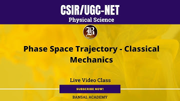 Phase Space Trajectory - Classical Mechanics I CSIR UGC NET Online Physics, Best Online Coaching.