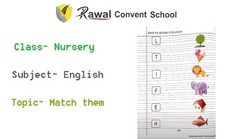 Class- Nursery, Subject- English, Topic- Match them, Rawal convent school