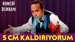 5 Cm Kaldırıyorum Komedi Dükkanı