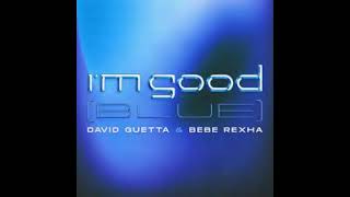 David Guetta & Bebe Rexha - I'm Good (Blue) (Audio)