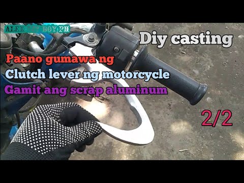 DIY aluminum casting motorcycle clutch lever 2/2 (tagalog) - YouTube