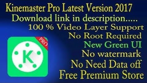 Kine Master pro apk no water mark video layer open 1080 export is supported Green kine master