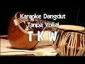 Karaoke TKW (Tanpa Vokal) dangdut