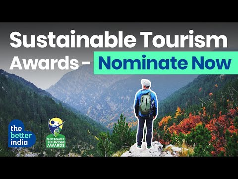 Sustainable Tourism Awards India 2022 To Honour Individuals U0026 Enterprises: Nomination U0026 Application