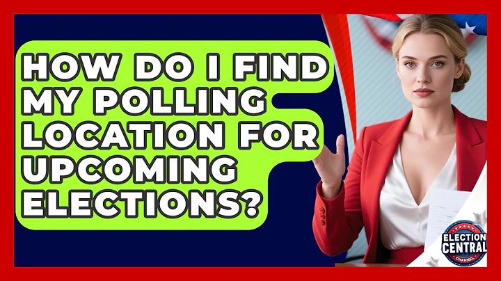 How Do I Find My Polling Location for Upcoming Elections? | Election Central Channel News
