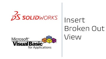 Solidworks VBA Macro – Insert Broken-out View