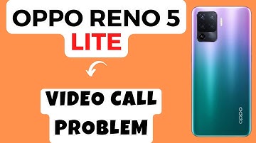Oppo Reno 5 Lite Video Call Problem || Video Call Not Working Problem|| Video call issue