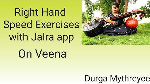 Right hand speed exercises with jalra app on veena