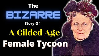 Witch of Wall Street | The Bizarre Story Of Tycoon Hetty Green of The Gilded Age
