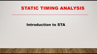 Static Timing Analysis || Introduction to STA || STA and DTA || Lecture 1