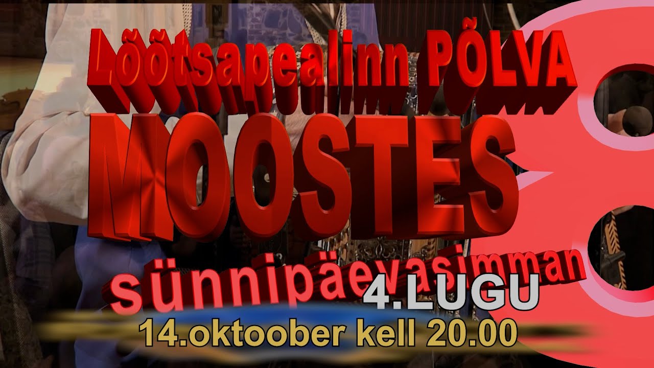 14.10.23. Lõõtspealinn Põlva 8.sünnipäevasimman. 4.lugu.   ORIGINAAL