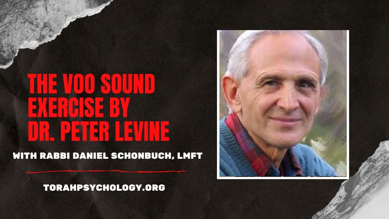 The Voo Sound for Healing Trauma by Peter Levine with Rabbi Daniel Schonbuch, LMFT - YouTube