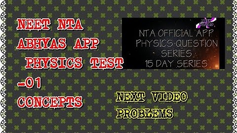NTA ABHYAS NEET PHYSICS THEORY| PART-01| PART -02 WILL BE PROBLEMS|PDF LINK IN DESCRIPTION