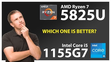 AMD Ryzen 7 5825U vs INTEL Core i5 1155G7 Technical Comparison