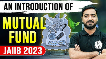 An Introduction of Mutual Fund | JAIIB 2023 | Ashish Sir