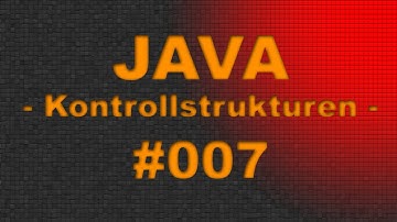 JAVA Tutorial #007 Kontrollstrukturen Teil 2 - Grundlagen - FULL HD [Video] - German | DE