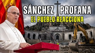 Sánchez Traiciona de nuevo para destruir la Abadía benedictina