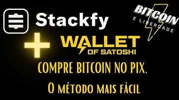 Passo-a-passo para iniciantes em Bitcoin - Stackfy + Wallet Of Satoshi - Como comprar Bitcoin no PIX