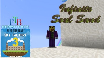 Unendlich Soul Sand! - über 10.000/Stunde [DE] FTB Hermitpack / Sky Factory 3 - modded Minecraft