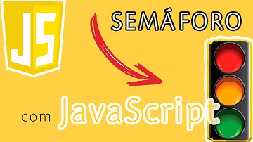 JavaScript para INICIANTES - Criando semáforo