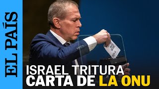 ONU | El embajador de Israel destruye la Carta de las Naciones Unidas | EL PAÍS