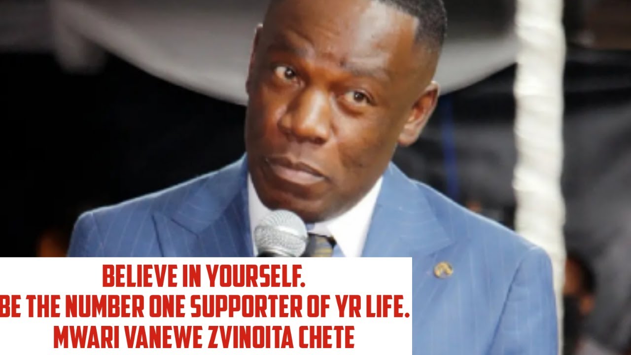 Believe in yourself.Be the number one supporter of your life.Mwari vanewe - Evangelist T Muparinga