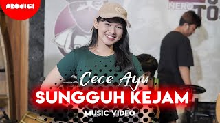 Cece Ayu - Sungguh Kejam (Official Music Video)