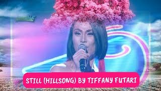 Still - Hillsong Cover By Tiffany Futari