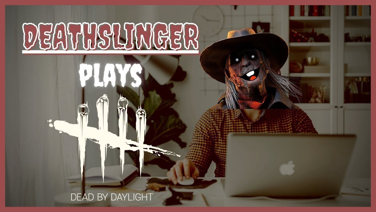 Deathslinger plays Dead By Daylight vs Survivors - YouTube