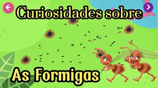 CURIOSIDADE SOBRE AS FORMIGAS | aprendendo sobre as formigas | Animais | educação infantil