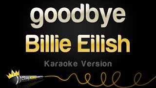 Billie Eilish - goodbye (Karaoke Version)