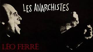 Léo Ferré – Les anarchistes (Audio Officiel) chords