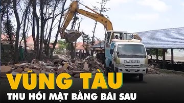 TP Vũng Tàu thu hồi mặt bằng Bãi Sau, chỉnh trang đón khách ngày lễ