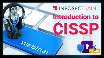 Introduction to CISSP | CISSP Preparation | CISSP Exam Outline